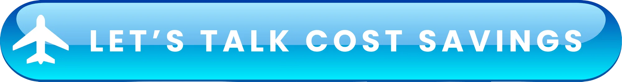 Lets Talk cost savings whia benefits on the fly button Lets Talk cost savings button